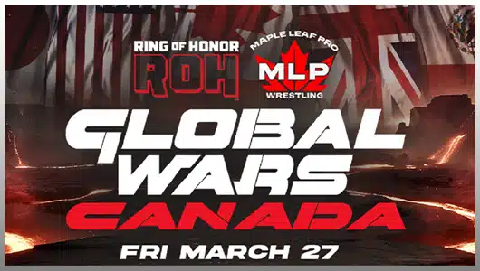 ROH Global Wars Canada 2026 1 roh global wars canada 2026